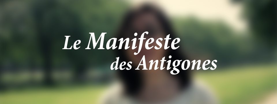 Le Manifeste des Antigones